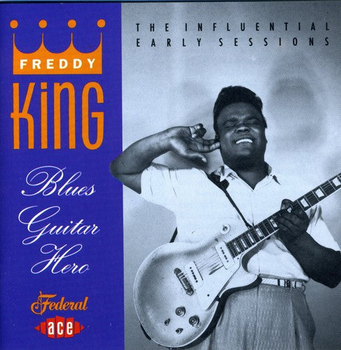Freddie King: Blues Guitar Hero  [ CD ]