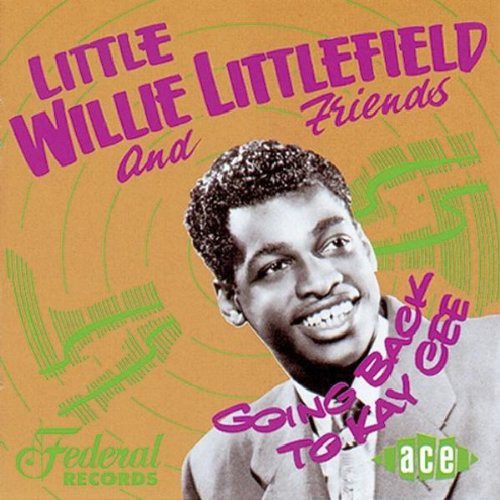Little Willie Littlefield: Going Back to Kay Cee  [ CD ]