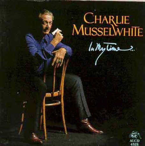 Charlie Musselwhite: In My Time  [ CD ]