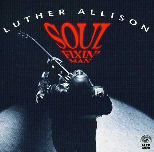 Luther Allison: Soul Fixin Man  [ CD ]