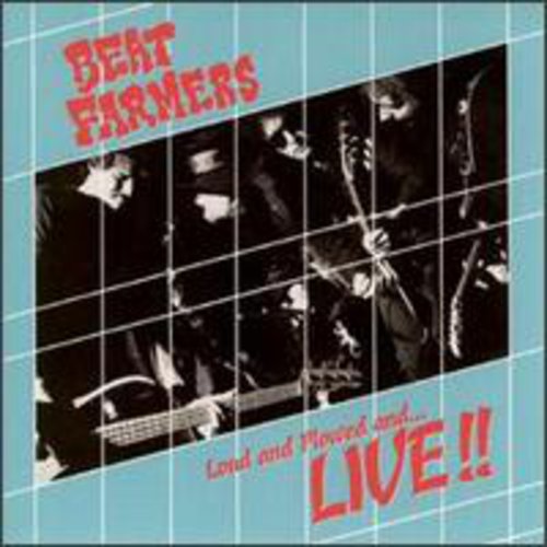 Beat Farmers: Loud Plowed & Live  [ CD ]