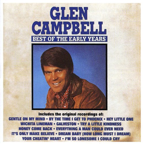 Glen Campbell: Best of the Early Years  [ CD ]