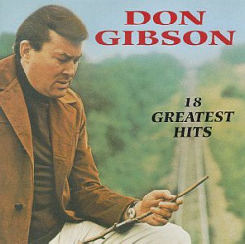 Don Gibson: 18 Greatest Hits  [ CD ]