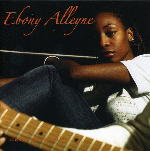 Ebony Alleyne: Never Look Back  [ CD ]