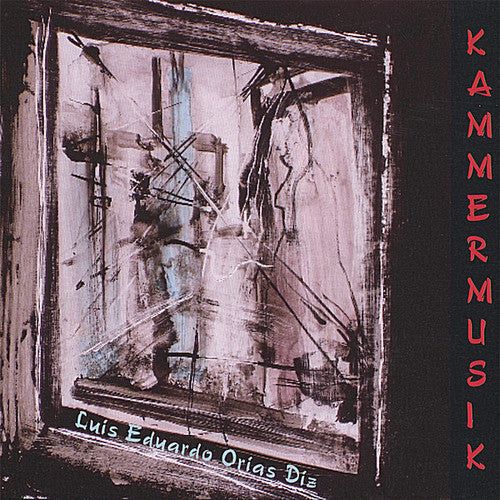 Luis Eduardo Orias Diz: Kammermusik  [ CD ]