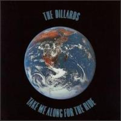 The Dillards: Take Me Along for the Ride  [ CD ]