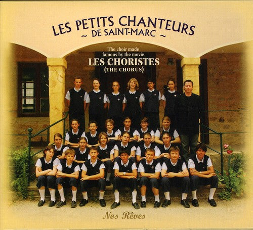 Les Petits Chanteurs de Saint-Marc: Nos Reves  [ CD ]