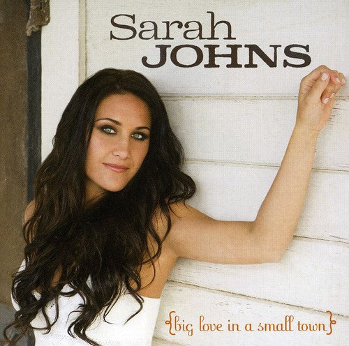 Sarah Johns: Big Love in a Small Town  [ CD ]