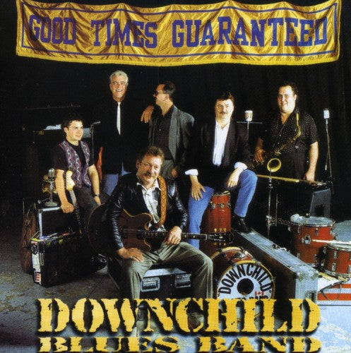 Downchild Blues Band: Good Times Guaranteed  [ CD ]