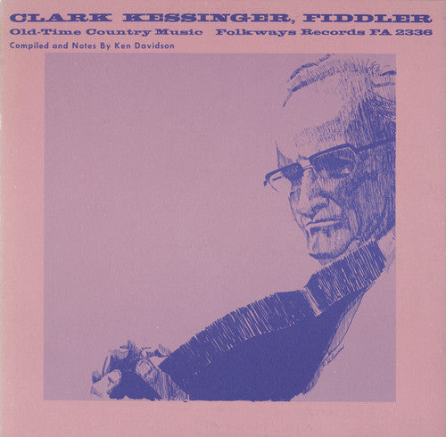 Clark Kessinger: Old-Time Country Music  [ CD ]