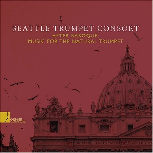 Seattle Trumpet Consort: After Baroque: Music for the Natural Trumpet  [ CD ]
