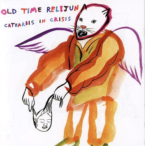 Old Time Relijun: Catharsis in Crisis  [ CD ]