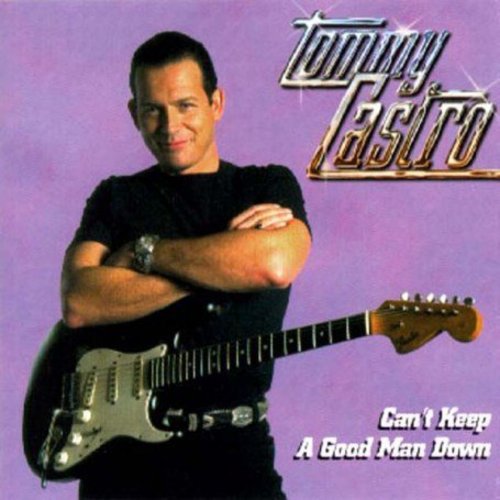 Tommy Castro: Can't Keep a Good Man Down  [ CD ]