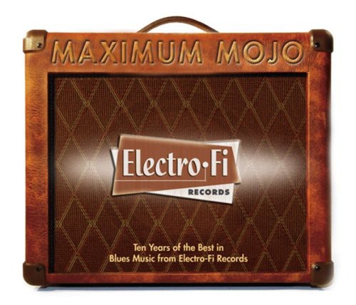 Various Artists: Maximum Mojo-Electro-Fi Records 10th Anniversary Collection  [ CD ]