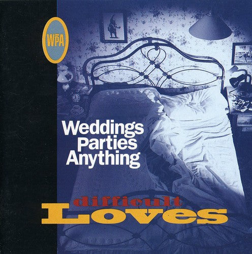 Weddings, Parties, Anything: Difficult Love  [ CD ]