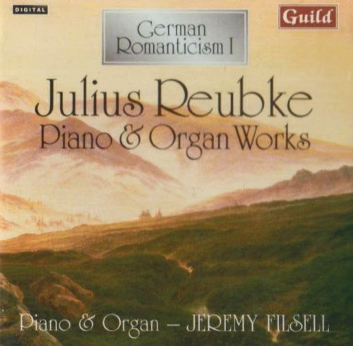 Julius Reubke: German Romanticism I  [ CD ]