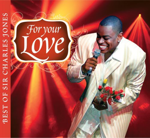 Sir Charles Jones: For Your Love...Best Of Sir Charles Jones  [ CD ]