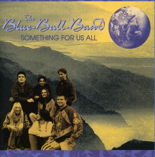 The Blue-Ball Band: Something for Us All  [ CD ]