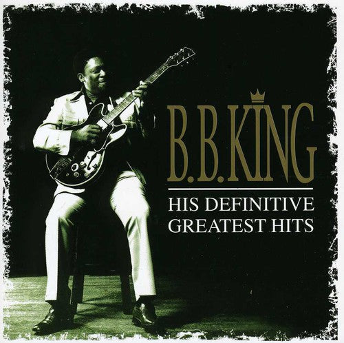 B.B. King: His Definitive Greatest Hits  [ CD ]