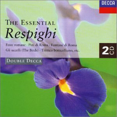 Respighi / Dutoit / Maazel / Lopez-Cobos: Essential Respighi  [ CD ]