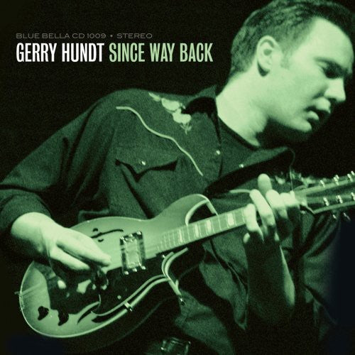 Gerry Hundt: Since Way Back  [ CD ]