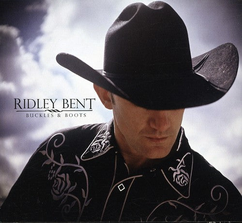 Ridley Bent: Buckles and Boots  [ CD ]