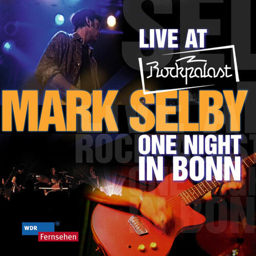 Mark Selby: Live at Rockpalast: One Night in Bonn  [ CD ]
