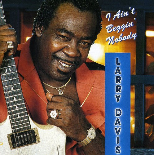 Larry Davis: I Ain't Beggin Nobody  [ CD ]
