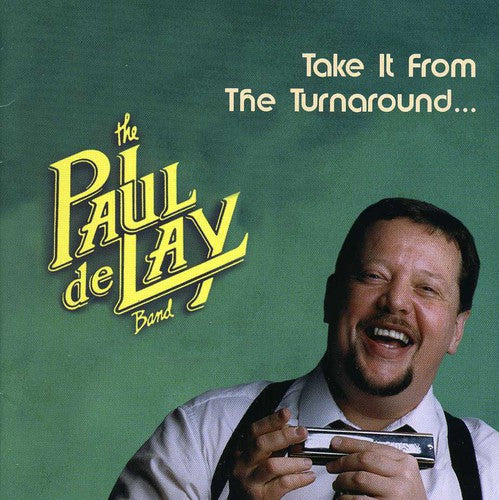 Paul Delay Band: Take It from the Turnaround  [ CD ]