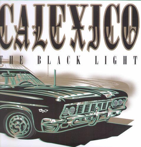 Calexico- The Black Light - LP