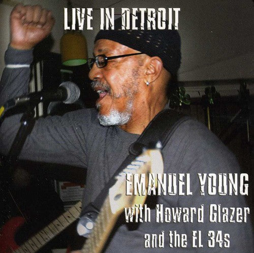 Emanuel Young: Live In Detroit Emanuel Young With Howard Glazer and The El 34S  [ CD ]