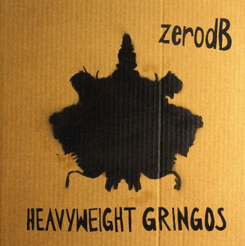 Zero dB: Heavyweight Gringos  [ CD ]