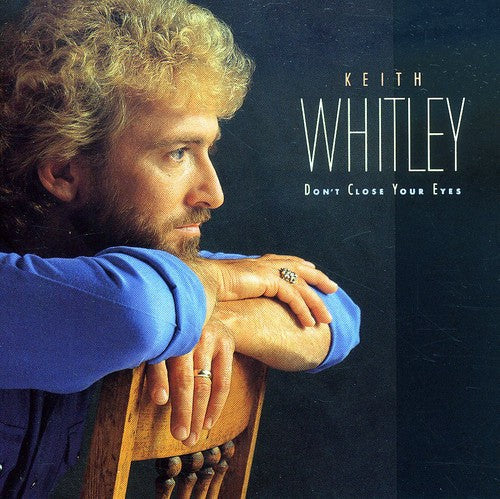 Keith Whitley: Don't Close Your Eyes  [ CD ]