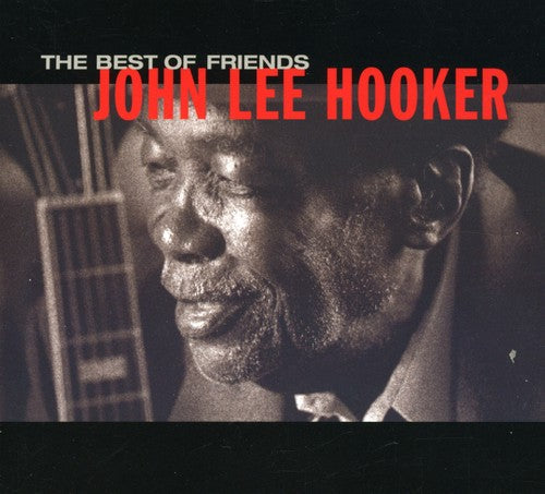 John Lee Hooker: Best of Friends  [ CD ]