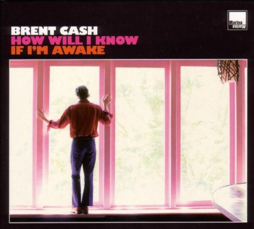 Brent Cash: How Will I Know If I'm Awake [ LP ]