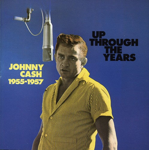 Johnny Cash: Up Through the Years 1955-57  [ CD ]