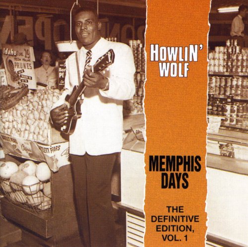 Howlin' Wolf: Memphis Days: Definitive Edition 1  [ CD ]