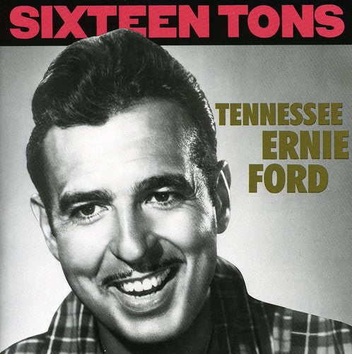 Tennessee Ernie Ford: Sixteen Tons  [ CD ]