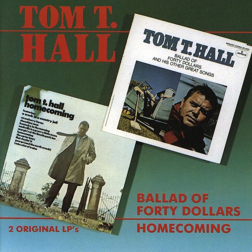 Tom T. Hall: Ballad Of Forty Dollars / Homecoming  [ CD ]