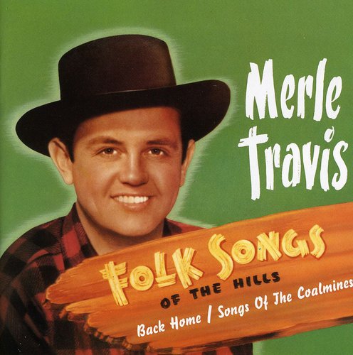 Merle Travis: Folksongs Of The Hills  [ CD ]