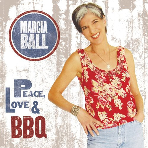 Marcia Ball: Peace, Love and BBQ  [ CD ]