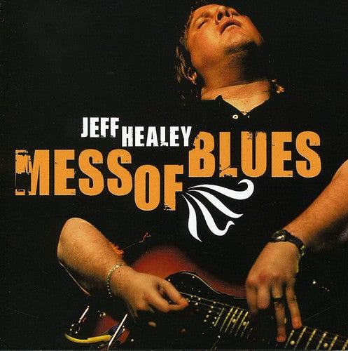 Jeff Healey: Mess of Blues  [ CD ]