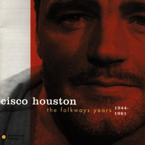 Cisco Houston: Folkways Years 1944-61  [ CD ]