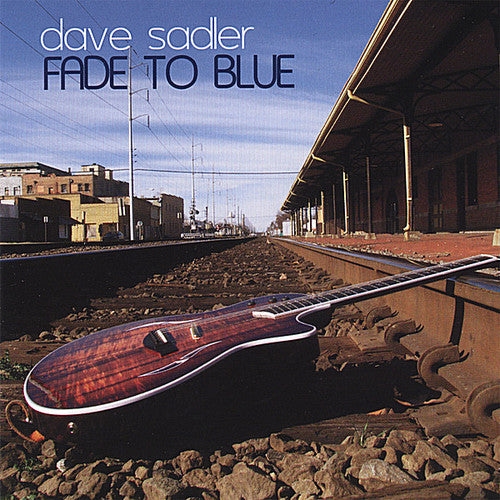 Dave Sadler: Fade to Blue  [ CD ]