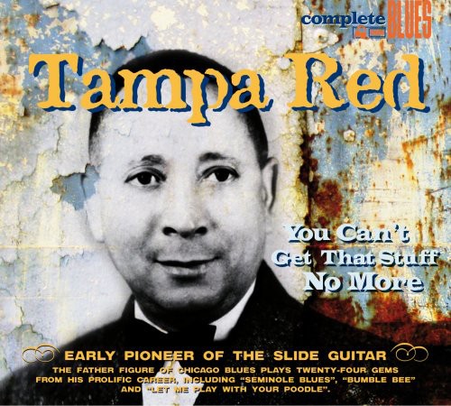 Tampa Red: You Can't Get That Stuff No More  [ CD ]