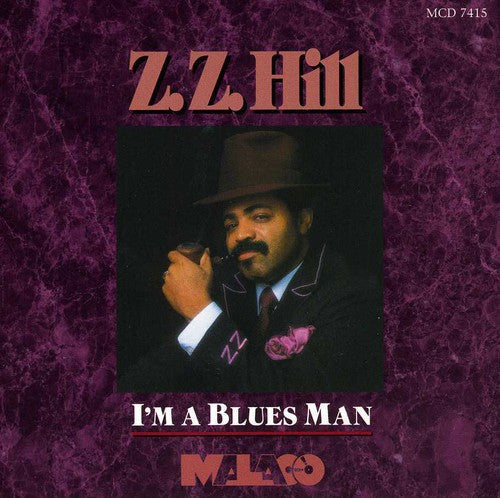 Z.Z. Hill: I'm a Blues Man  [ CD ]