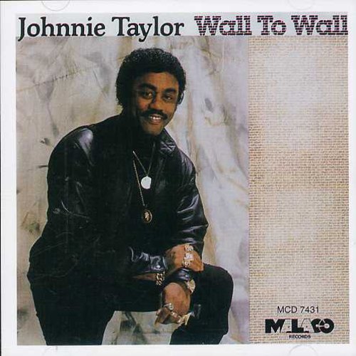 Johnnie Taylor: Wall to Wall  [ CD ]