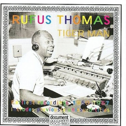 Rufus Thomas: Tiger Man: Earliest Recordings 1950-1957  [ CD ]