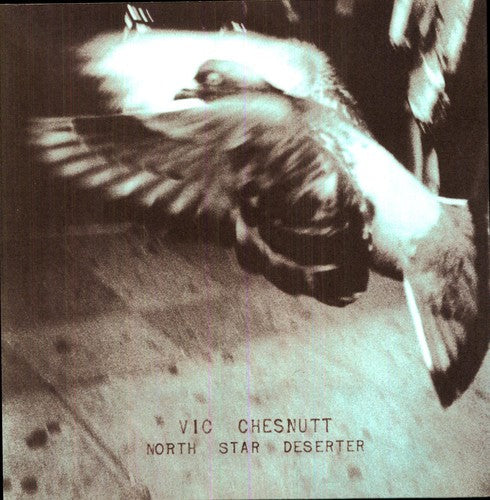 Vic Chesnutt: North Star Deserter - VINYL