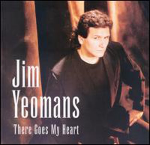 Jim Yeomans: There Goes My Heart  [ CD ]